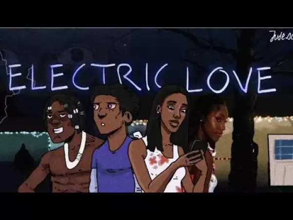 Jude OC - Electric Love (Comedy Video)