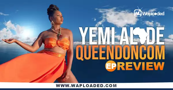EP REVIEW: Yemi Aalade - "Queendoncom"