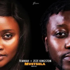 Zeze Kingston – Mvetsela ft Temwah