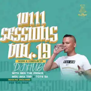 Dj Hugo – 10111 Sessions Volume 19 Mix ft Mdu Aka Trp, Ben Da Prince & Tots SA