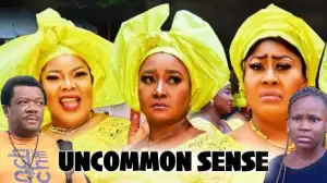 Uncommon Sense (2023 Nollywood Movie)