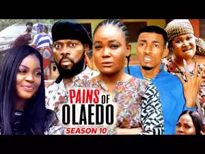 Pains Of Olaedo Season 10