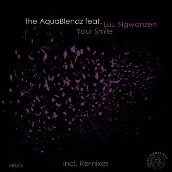 The AquaBlendz, Luu Ngwanzen – Your Smile (Extended Mix)