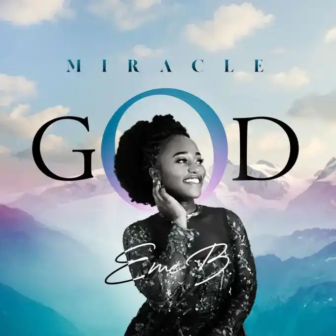 Miracle God – Eme B.