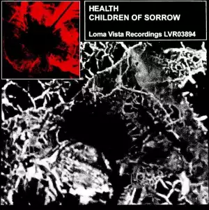Health – Children Of Sorrow