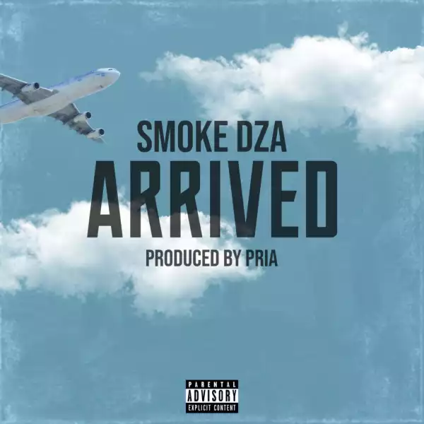 Smoke DZA - Arrived