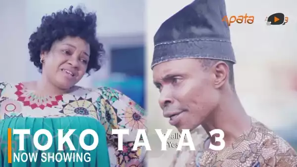 Toko Taya Part 3 (2022 Yoruba Movie)