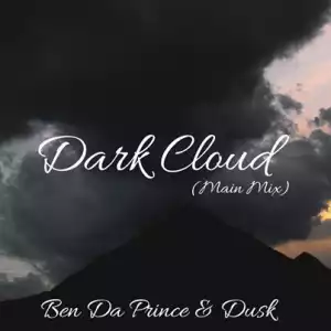 Ben Da Prince & Dusk – Dark Cloud
