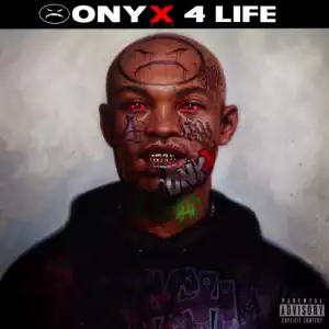 Onyx – Onyx 4 Life (Album)
