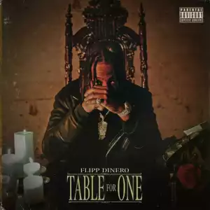 Flipp Dinero - Table For One (EP)