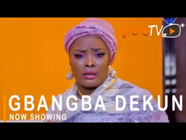 Gbangba Dekun (2021 Yoruba Movie)