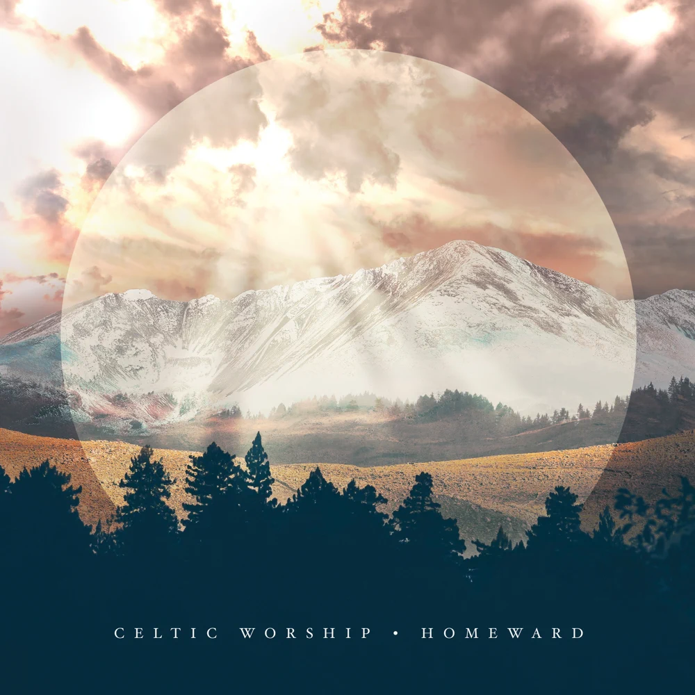 Celtic Worship – Homeward (Album)