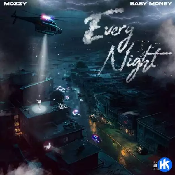 Mozzy - Every Night ft. Baby Money