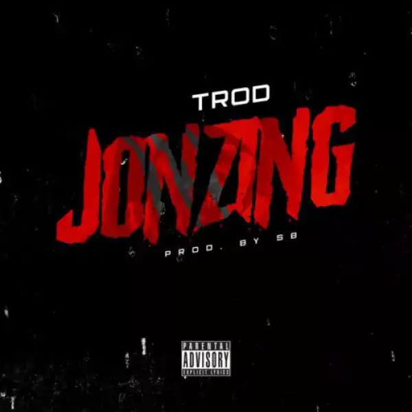 Trod – Jonzing