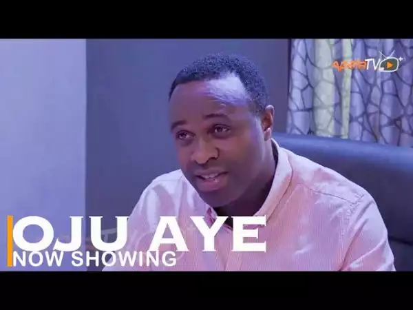 Oju Aye (2022 Yoruba Movie)