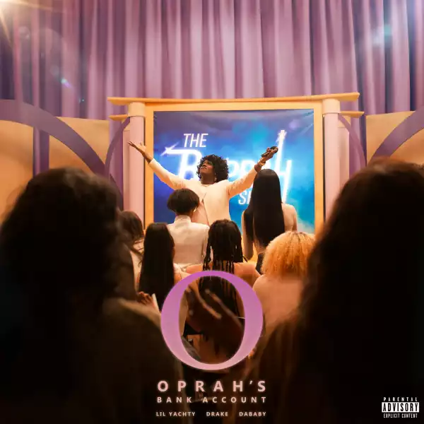 Lil Yachty & DaBaby Ft. Drake - Oprah’s Bank Account