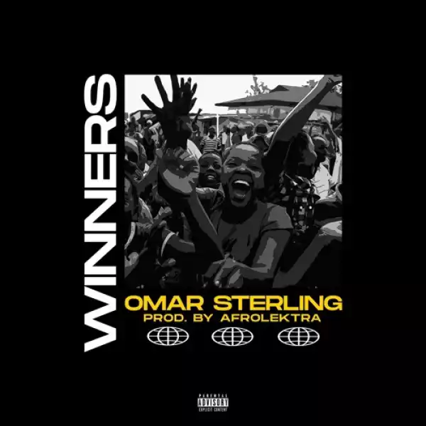 Omar Sterling – Winners (Prod by Afrolektra)