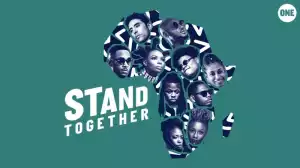 2Baba, Yemi Alade, Teni & More – Stand Together (Prod by Cobhams Asuquo)