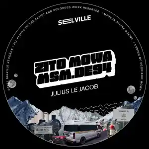 Zito Mowa & MSM.DE94 – Julius Le Jacob (EP)