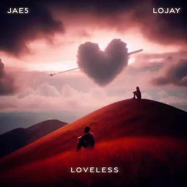 JAE5 & Lojay – Loveless (EP)