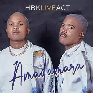 HBK Live Act & Freddy Gwala – Amadamara