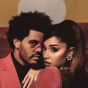 The Weeknd Ft. Ariana Grande – Best Friends