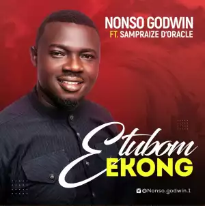 Nonso Godwin – Etubom Ekong