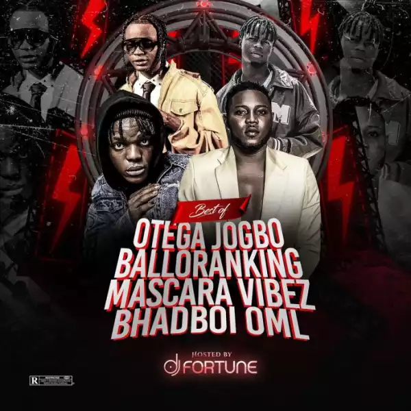 DJ Fortune – Best Of Mascara Vibez x Bhadboi OML x Otega & Balloranking Mix