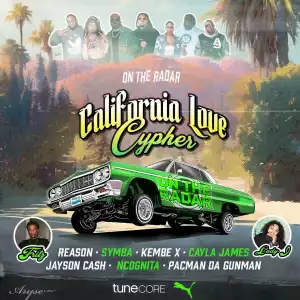 Reason Ft. Symba, Jayson Cash, Pacman da Gunman & Kembe – California Love Cypher (On The Radar)