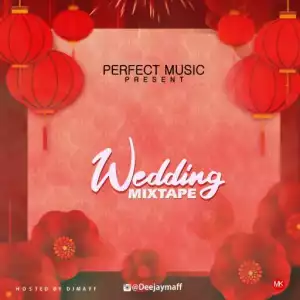 Dj Maff Wedding RNB songs Mix (Naija Slow Love Songs Mixtape)