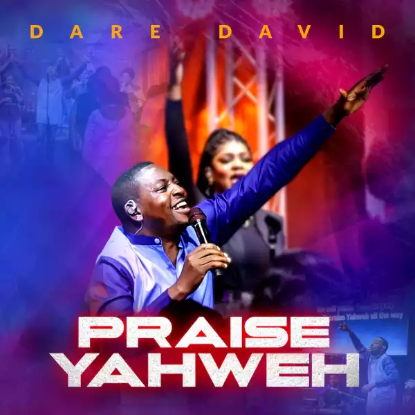 Dare David - Praise Yahweh