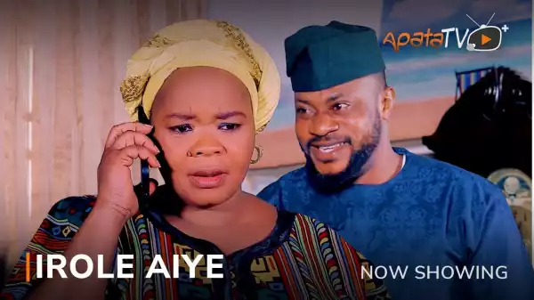 Irole Aiye (2023 Yoruba Movie)