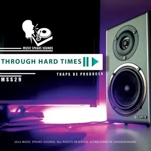 Thaps De Producer – Through Hard Times (EP)