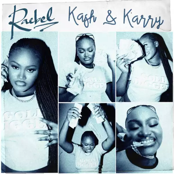 Raebel – Kash & Karry