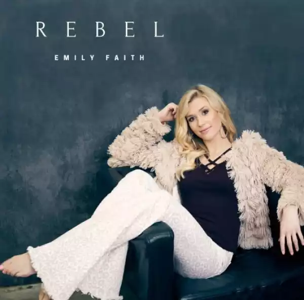 Emily Faith – Rebel