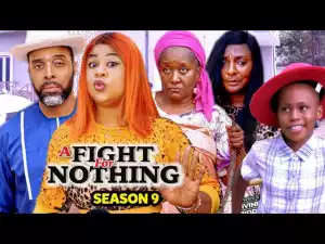 A Fight For Nothing Season 9