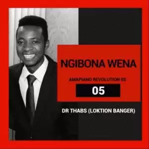 Dr Thabs – Ngibona Wena Ft. PVT Vocalist