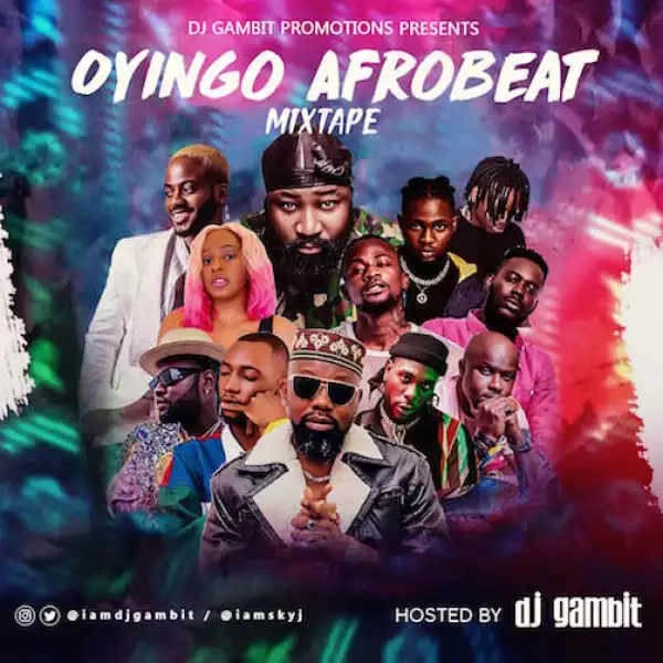 DJ Gambit – Oyingo Afrobeat Mix