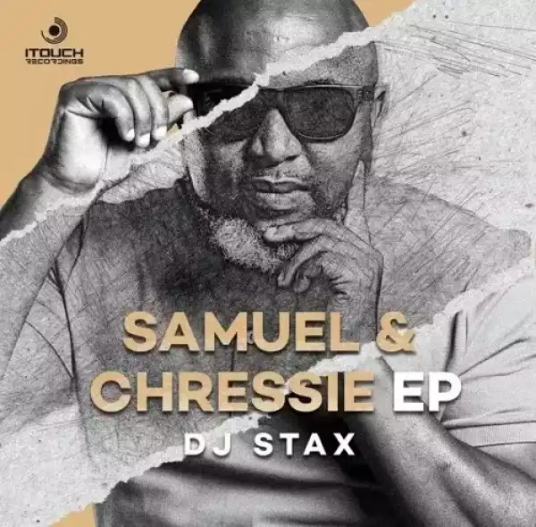 DJ Stax – Samuel & Chressie (EP)