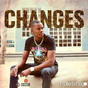 Ntate Tshego – Changes (EP)