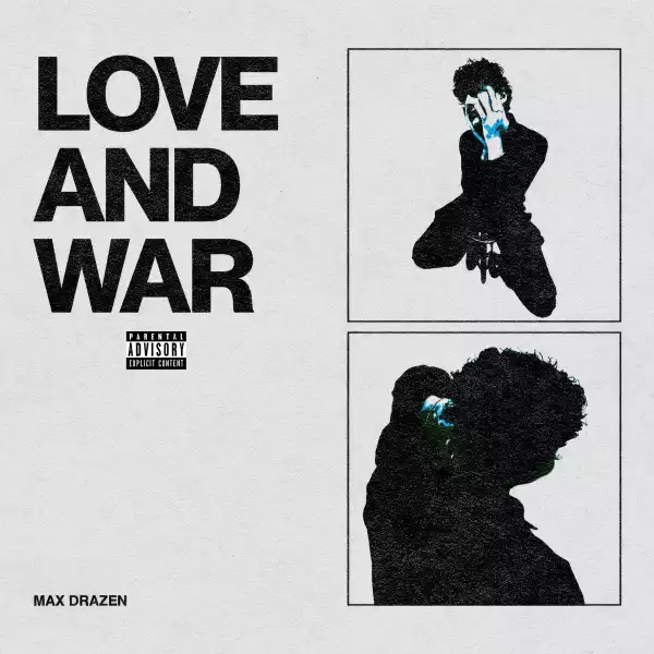 Max Drazen – Love and War