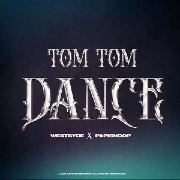 Papisnoop Ft. Westsyde – Tom Tom Dance