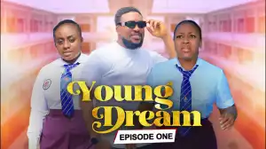 Young Dream (2021 Nollywood Series) 