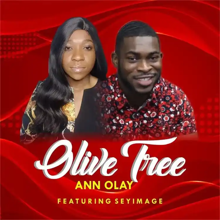 Olive Tree – Ann Olay Ft. SeyImage