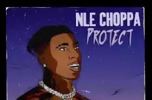 ToosiiNLE Choppa – Protect – What Go Around