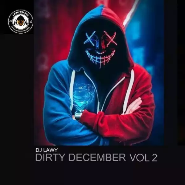 DJ Lawy – Dirty December Mix Vol. 2