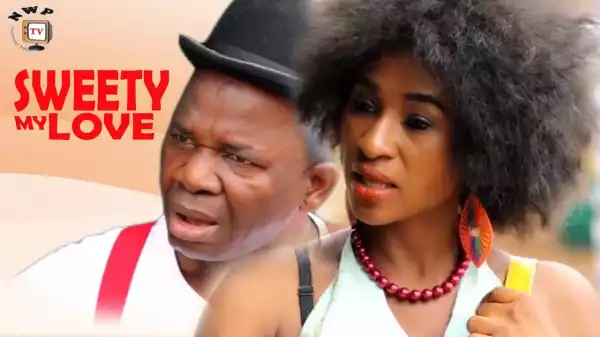 Sweety My Love (Old Nollywood Movie)