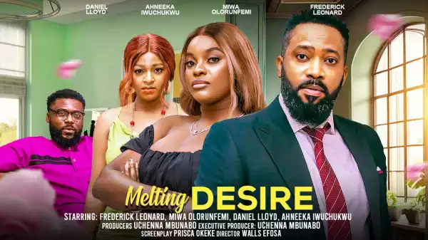 Melting Desire (2024 Nollywood Movie)