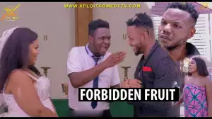 Xploit Comedy – Forbidden Fruit (Comedy Video)