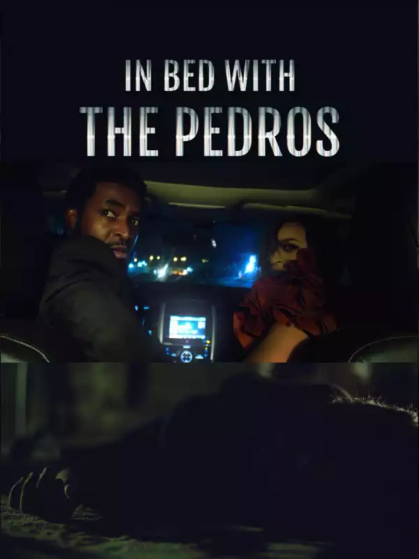 In Bed with the Pedros (2023)